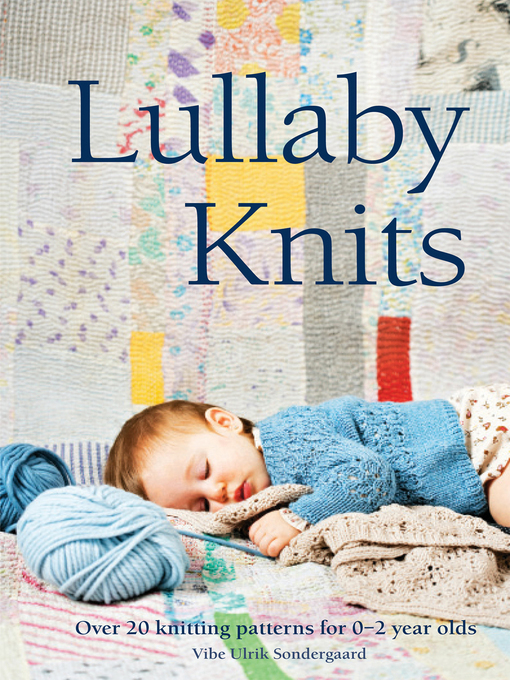 Title details for Lullaby Knits by Vibe Ulrik Sondergaard - Available